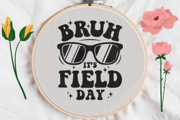 Charming Bruh Its Field Day Embroidery Design