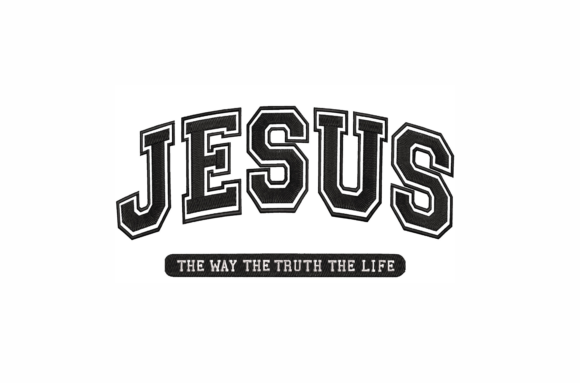 Jesus the Way the Truth the Life: A Versatile Embroidery Design