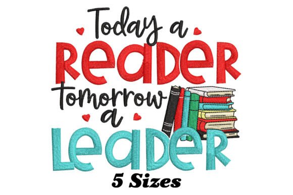 Today a Reader, Tomorrow a Leader